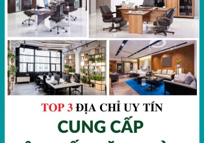 TOP 3 ĐỊA CHỈ CUNG CẤP NỘI THẤT VĂN PHÒNG UY TÍN TẠI THÀNH PHỐ HỒ CHÍ MINH