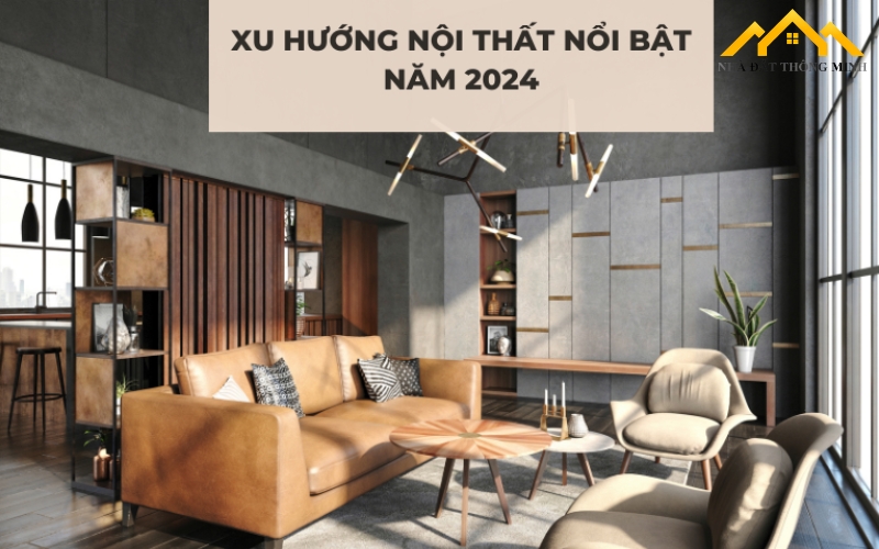 Những xu hướng thiết kế nội thất phổ biến năm nay